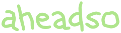 Aheadso